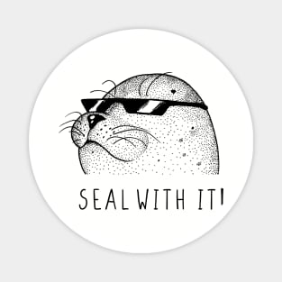 Seal with it Magnet